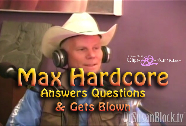 Maximum Hardcore Porn - MAX HARDCORE Answers Questions & Gets Blown - Clip-O-Rama